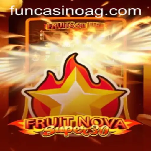 Unveiling FruitrNovaSupe30: A Gaming Revolution